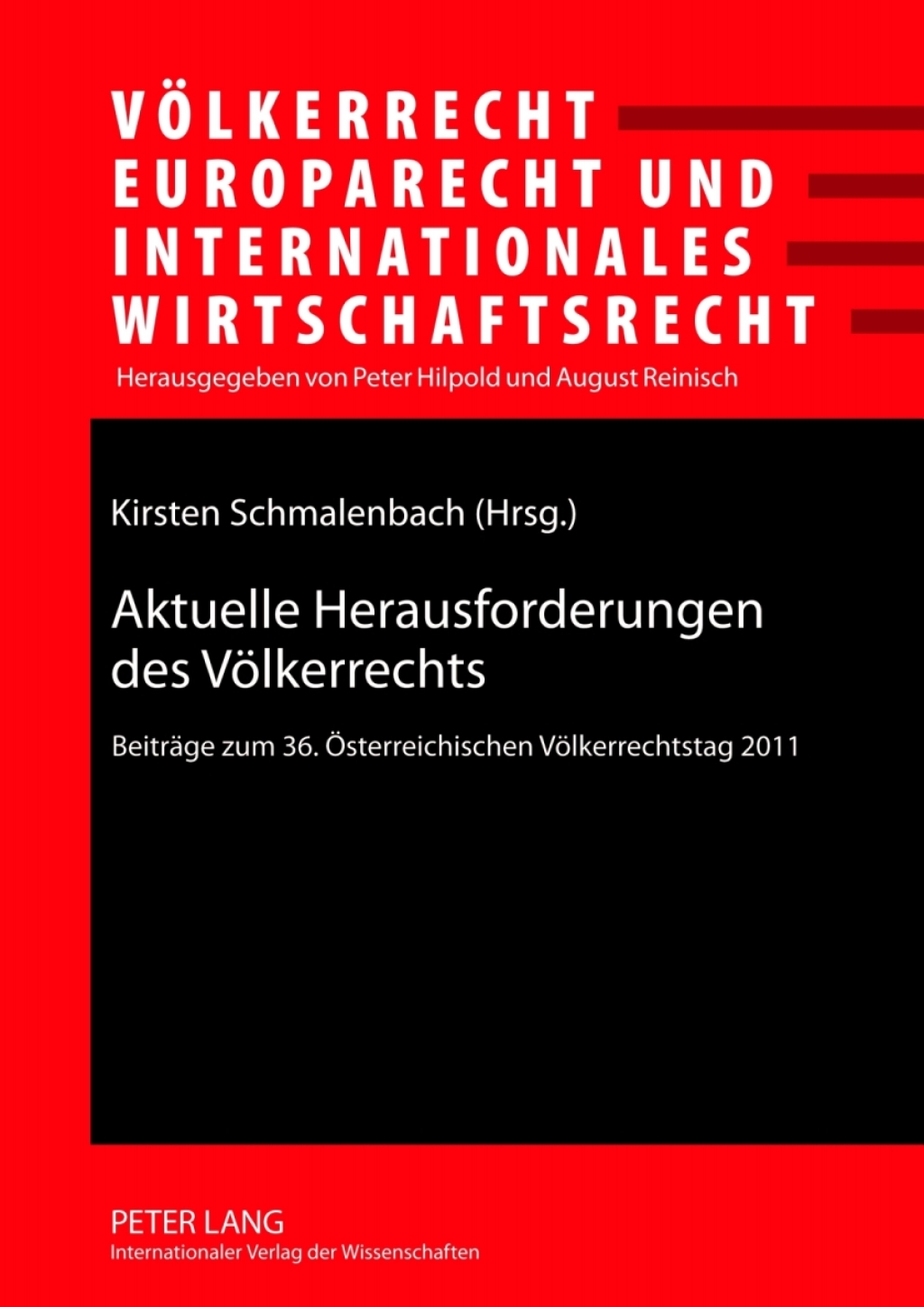 Aktuelle Herausforderungen des Voelkerrechts Beitraege zum 36. Oesterreichischen Voelkerrechtstag 2011- Unter Mitarbeit von Lando Kirchmair 1st Edition â€“ PDF/EPUB Version Downloadable