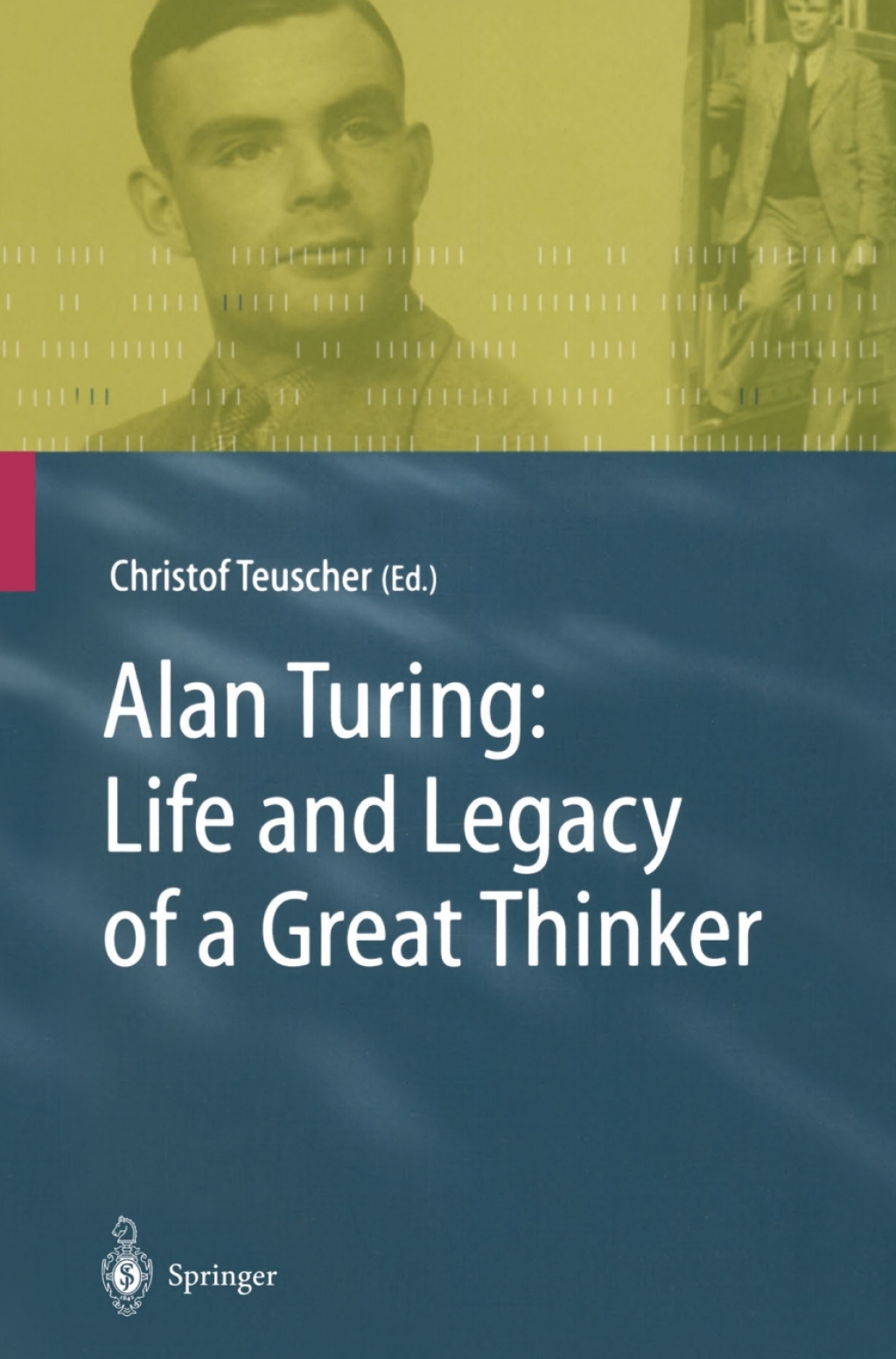 Alan Turing: Life and Legacy of a Great Thinker 1st Edition â€“ PDF/EPUB Version Downloadable