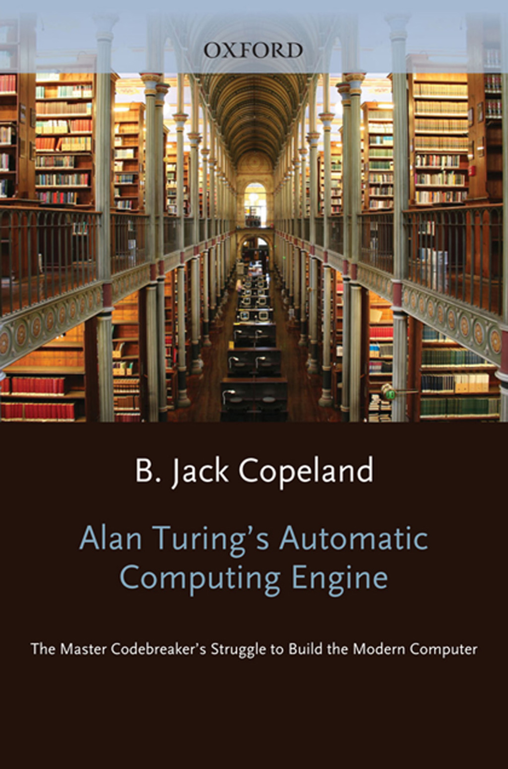 Alan Turing's Electronic Brain The Struggle to Build the ACE, the World's Fastest Computer - (PDF/EPUB Version)