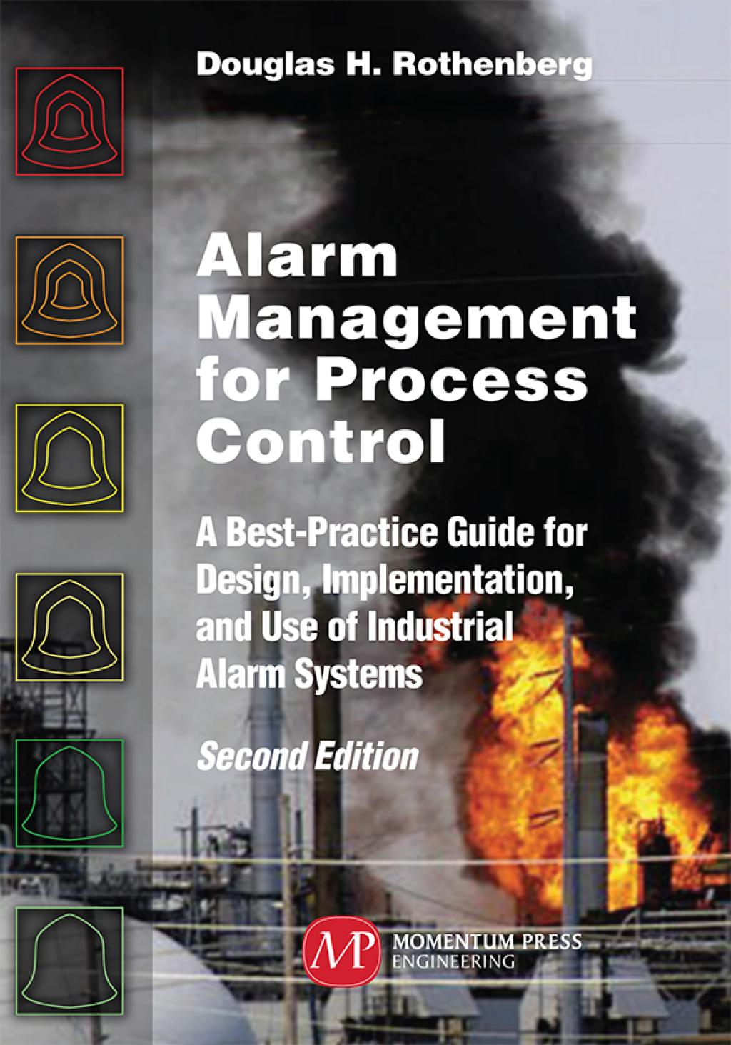 Alarm Management for Process Control A Best-Practice Guide for Design, Implementation, and Use of Industrial Alarm Systems 2nd Edition â€“ PDF/EPUB Version Downloadable