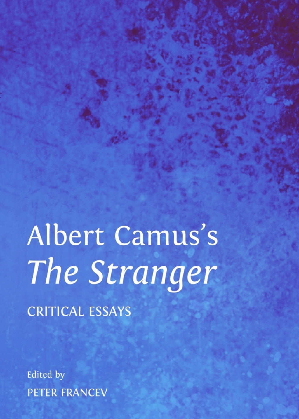 Albert Camusâ€™s The Stranger Critical Essays 1st Edition â€“ PDF/EPUB Version Downloadable