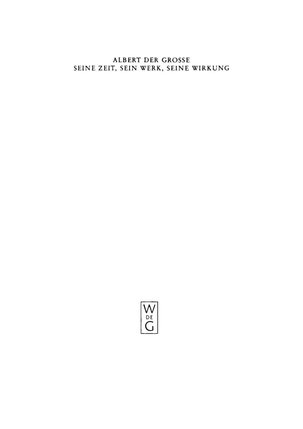 Albert der GroÃŸe Seine Zeit, sein Werk, seine Wirkung 1st Edition â€“ PDF/EPUB Version Downloadable