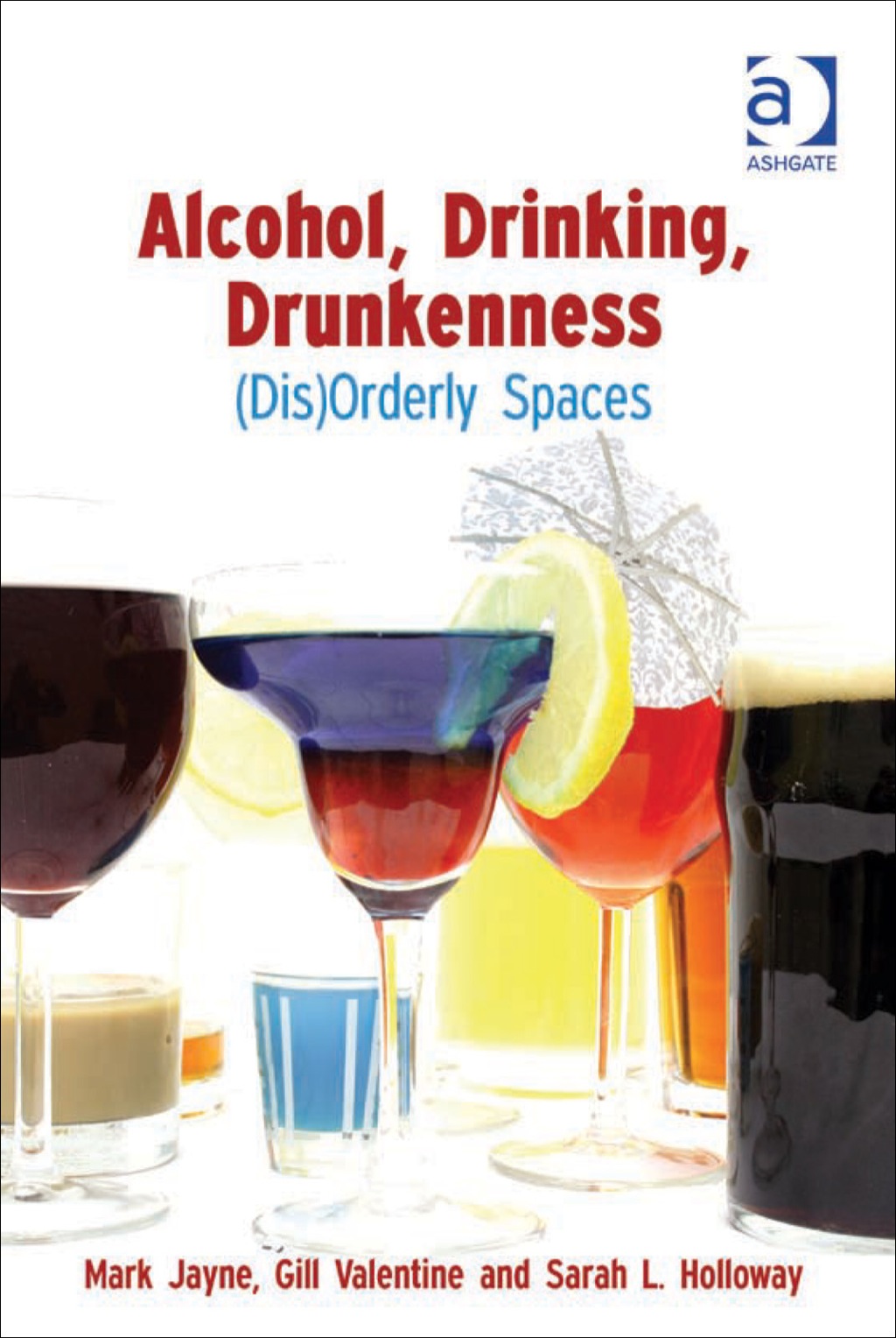 Alcohol, Drinking, Drunkenness: (Dis)Orderly Spaces â€“ PDF/EPUB Version Downloadable