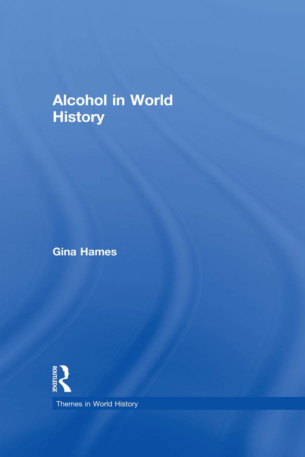 Alcohol in World History 1st Edition â€“ PDF/EPUB Version Downloadable