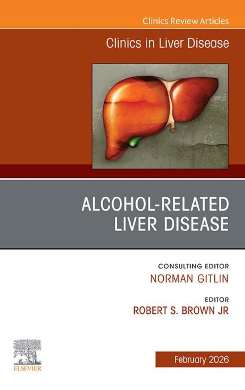 Alcohol-Related Liver Disease, An Issue of Clinics in Liver Disease Alcohol-Related Liver Disease, An Issue of Clinics in Liver Disease, E-Book  â€“ PDF/EPUB Version Downloadable