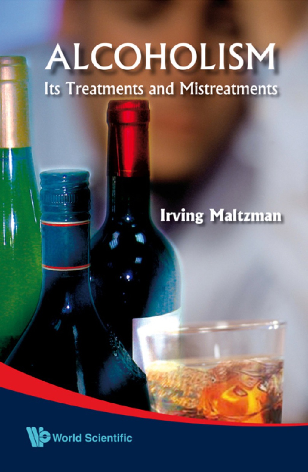 Alcoholism: Its Treatments And Mistreatments  â€“ PDF/EPUB Version Downloadable