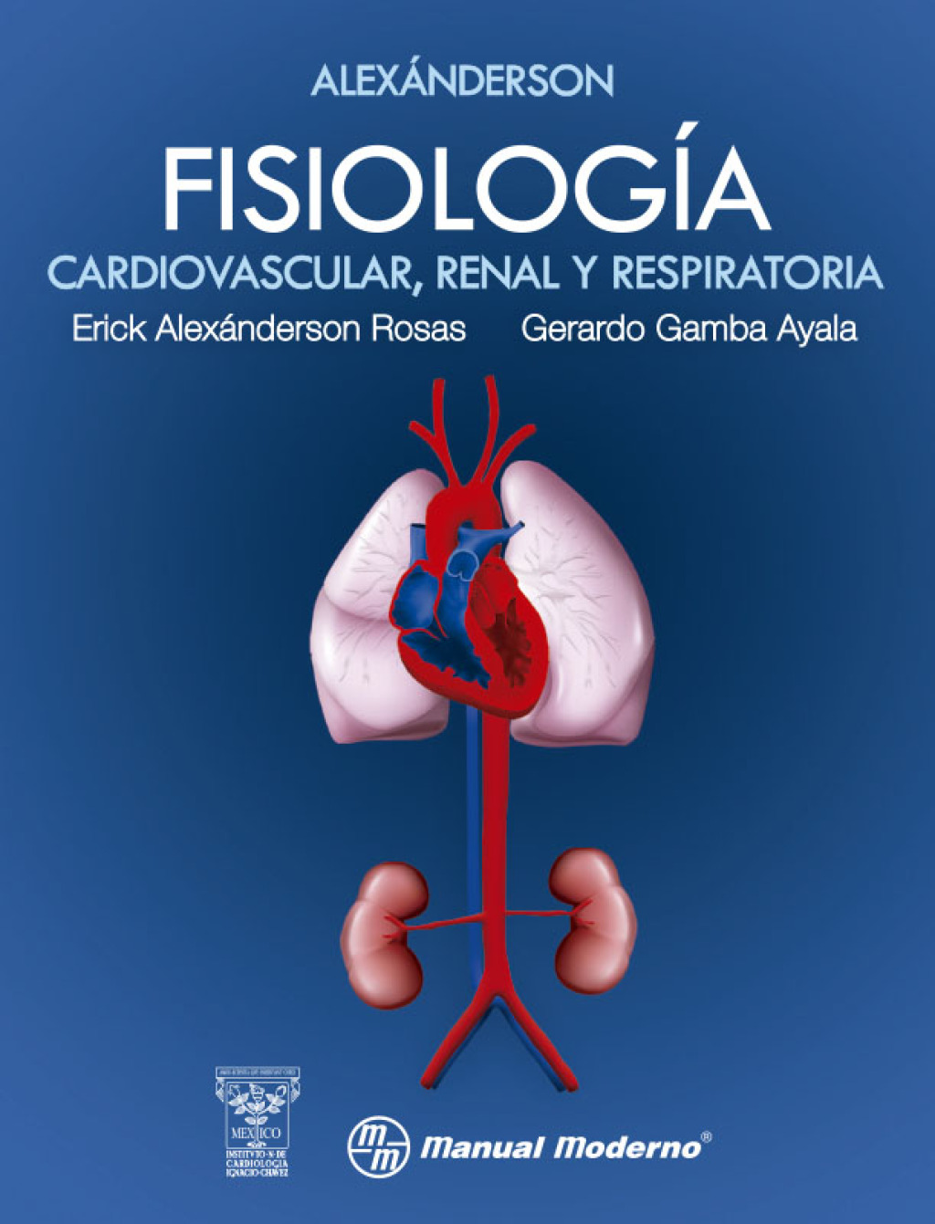 AlexÃ¡nderson.. FisiologÃ­a cardiovascular, renal y respiratoria 1st Edition - (PDF/EPUB Version)