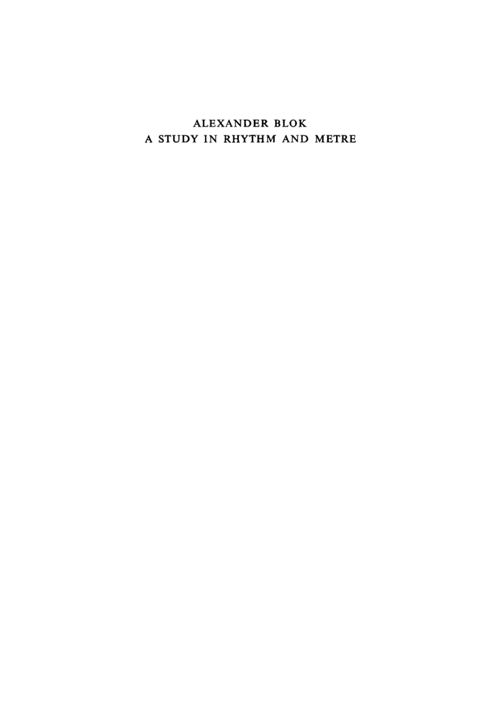 Alexander Blok A study in rhythm and metre 1st Edition â€“ PDF/EPUB Version Downloadable