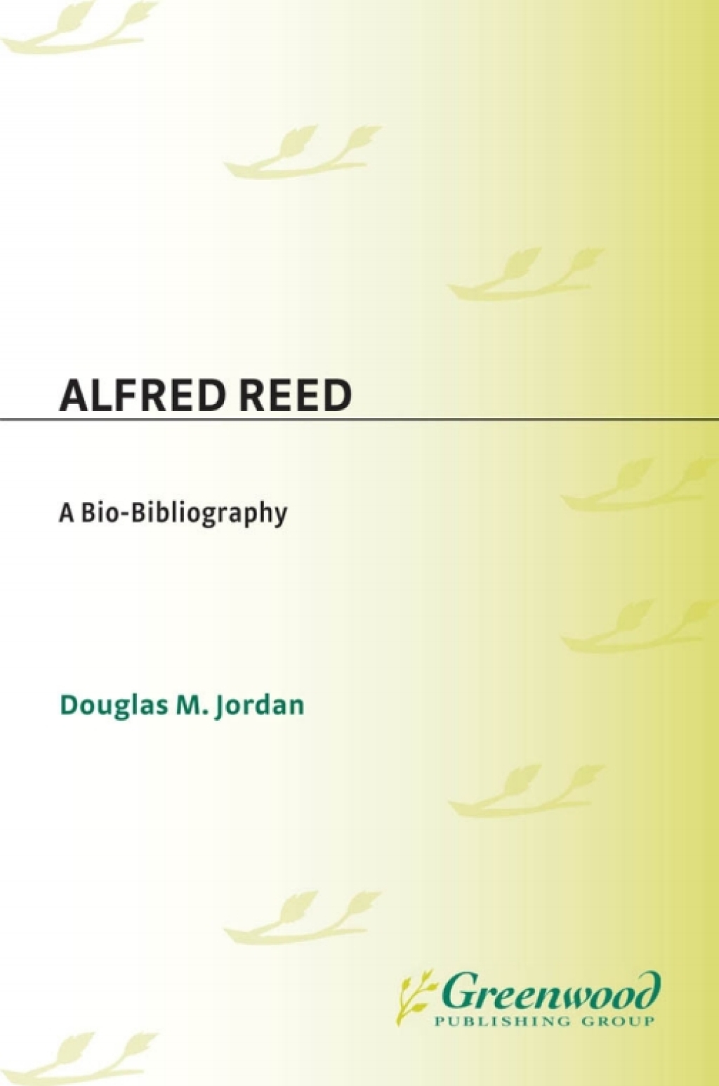 Alfred Reed A Bio-Bibliography 1st Edition â€“ PDF/EPUB Version Downloadable