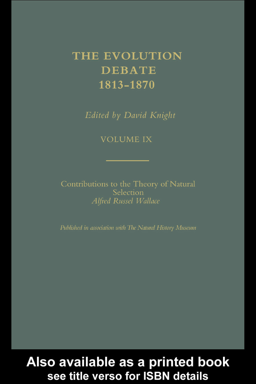 Alfred Russell Wallace Contributions to the theory of Natural Selection, 1870, and Charles Darwin and Alfred Wallace , 'On the Tendency of Species to form Varieties' (Papers presented to the Linnean Society 30th June 1858) 1st Edition â€“ PDF/EPUB Version Downloadable