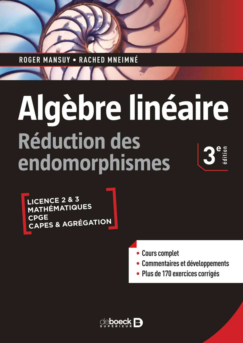 AlgÃ¨bre linÃ©aire. RÃ©duction des endomorphismes Cours et exercices corrigÃ©s - Licence PrÃ©pas Capes AgrÃ©gation 3rd Edition - (PDF/EPUB Version)