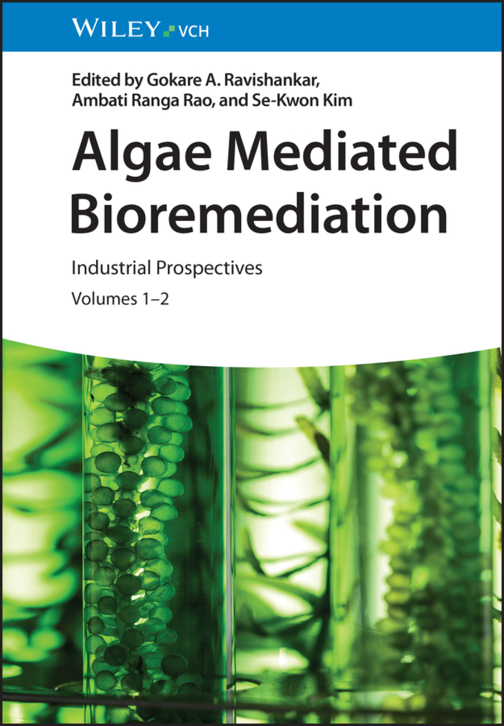 Algae Mediated Bioremediation Industrial Prospectives, Volumes 1 - 2 1st Edition â€“ PDF/EPUB Version Downloadable