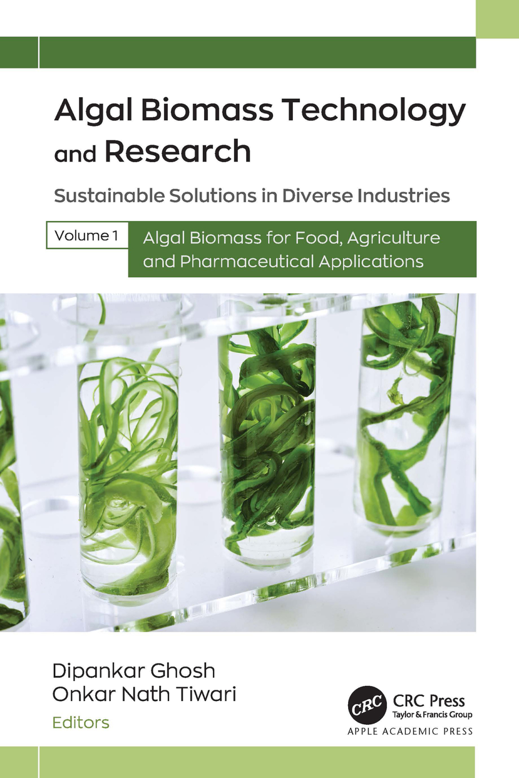 Algal Biomass Technology and Research Sustainable Solutions in Diverse Industries, Volume 1: Algal Biomass for Food, Agriculture, and Pharmaceutical Applications 1st Edition â€“ PDF/EPUB Version Downloadable