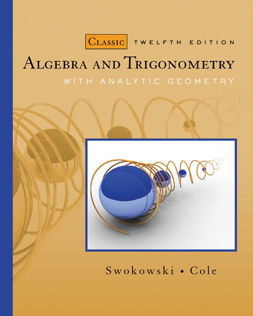 Algebra and Trigonometry with Analytic Geometry, Classic Edition 12th Edition â€“ PDF/EPUB Version Downloadable