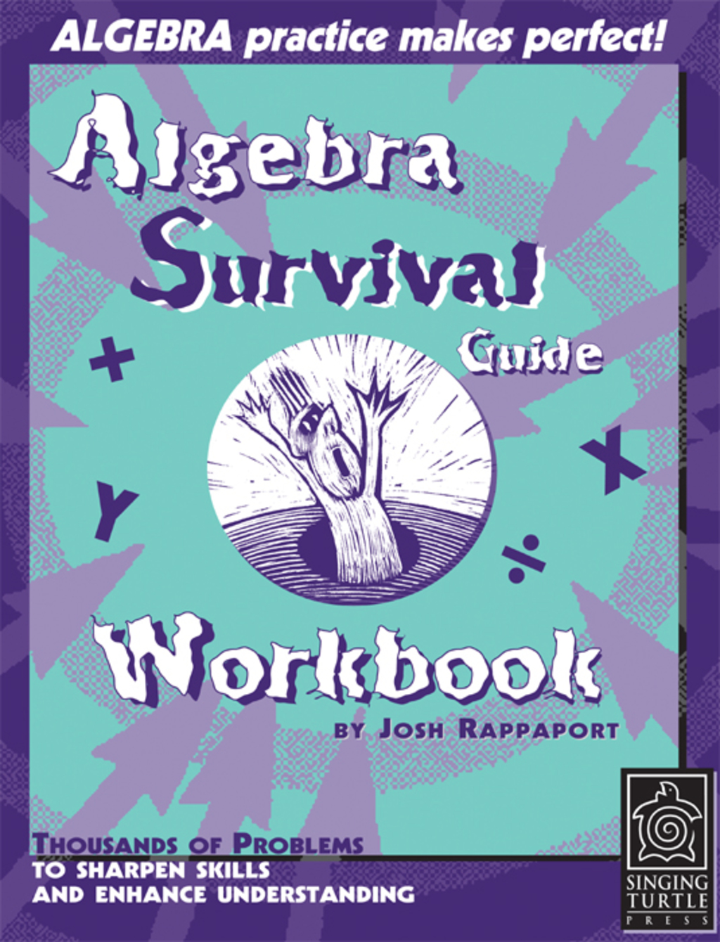 Algebra Survival Guide Workbook Thousands of Problems to Sharpen Skills and Enhance Understanding 1st Edition - (PDF/EPUB Version)
