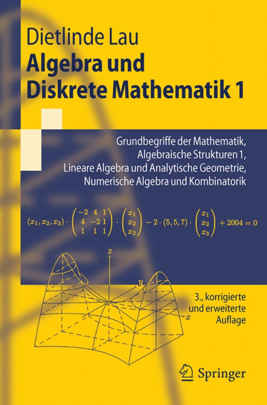 Algebra und Diskrete Mathematik 1 Grundbegriffe der Mathematik, Algebraische Strukturen 1, Lineare Algebra und Analytische Geometrie, Numerische Algebra und Kombinatorik 3rd Edition â€“ PDF/EPUB Version Downloadable