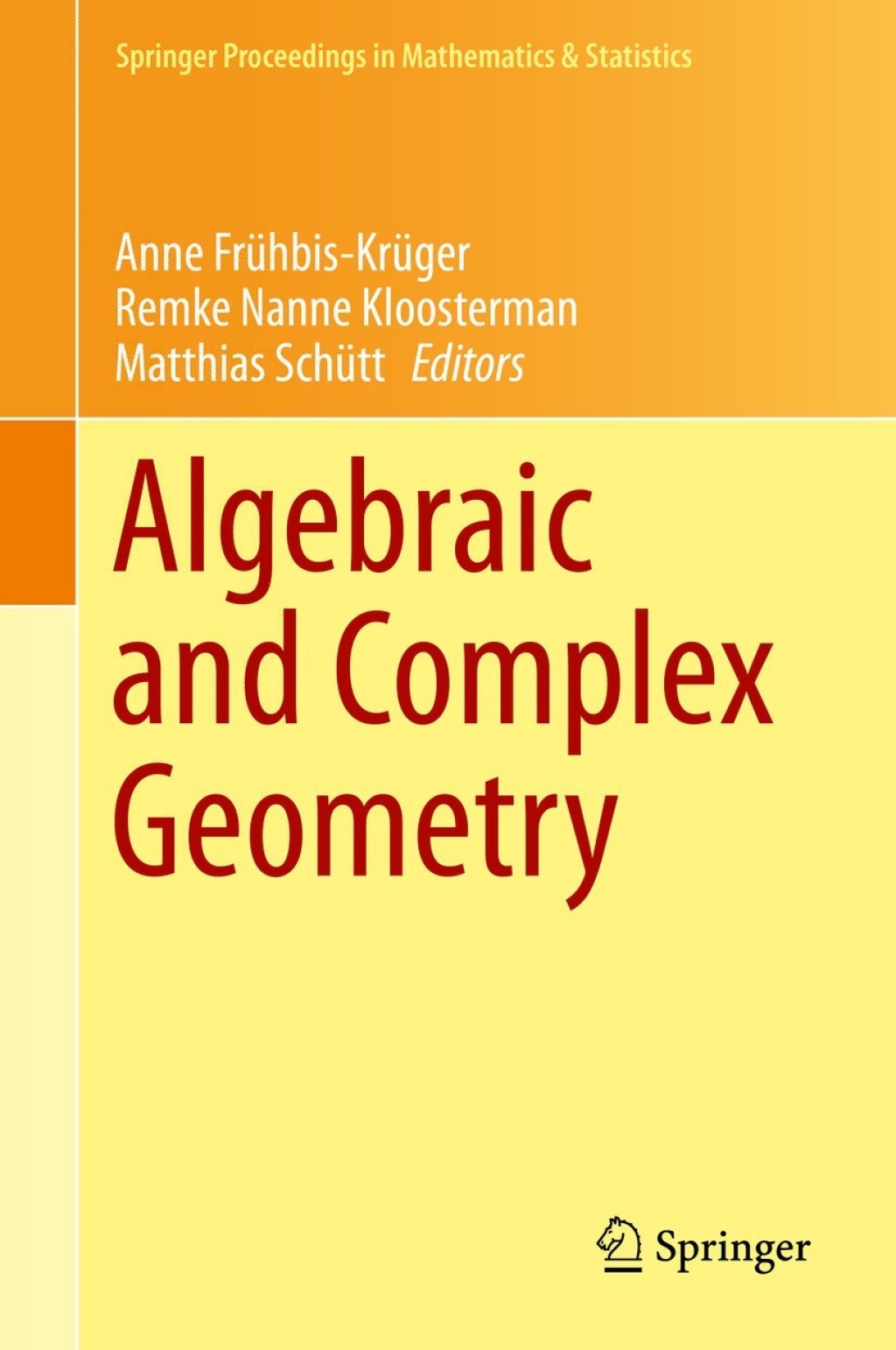 Algebraic and Complex Geometry In Honour of Klaus Hulek’s 60th Birthday ...
