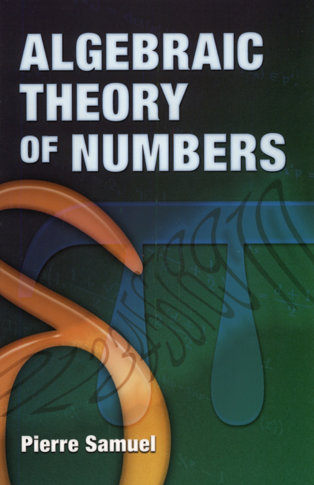Algebraic Theory of Numbers Translated from the French by Allan J. Silberger - (PDF/EPUB Version)