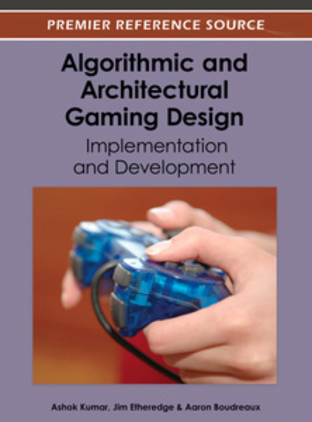 Algorithmic and Architectural Gaming Design: Implementation and Development Implementation and Development â€“ PDF/EPUB Version Downloadable