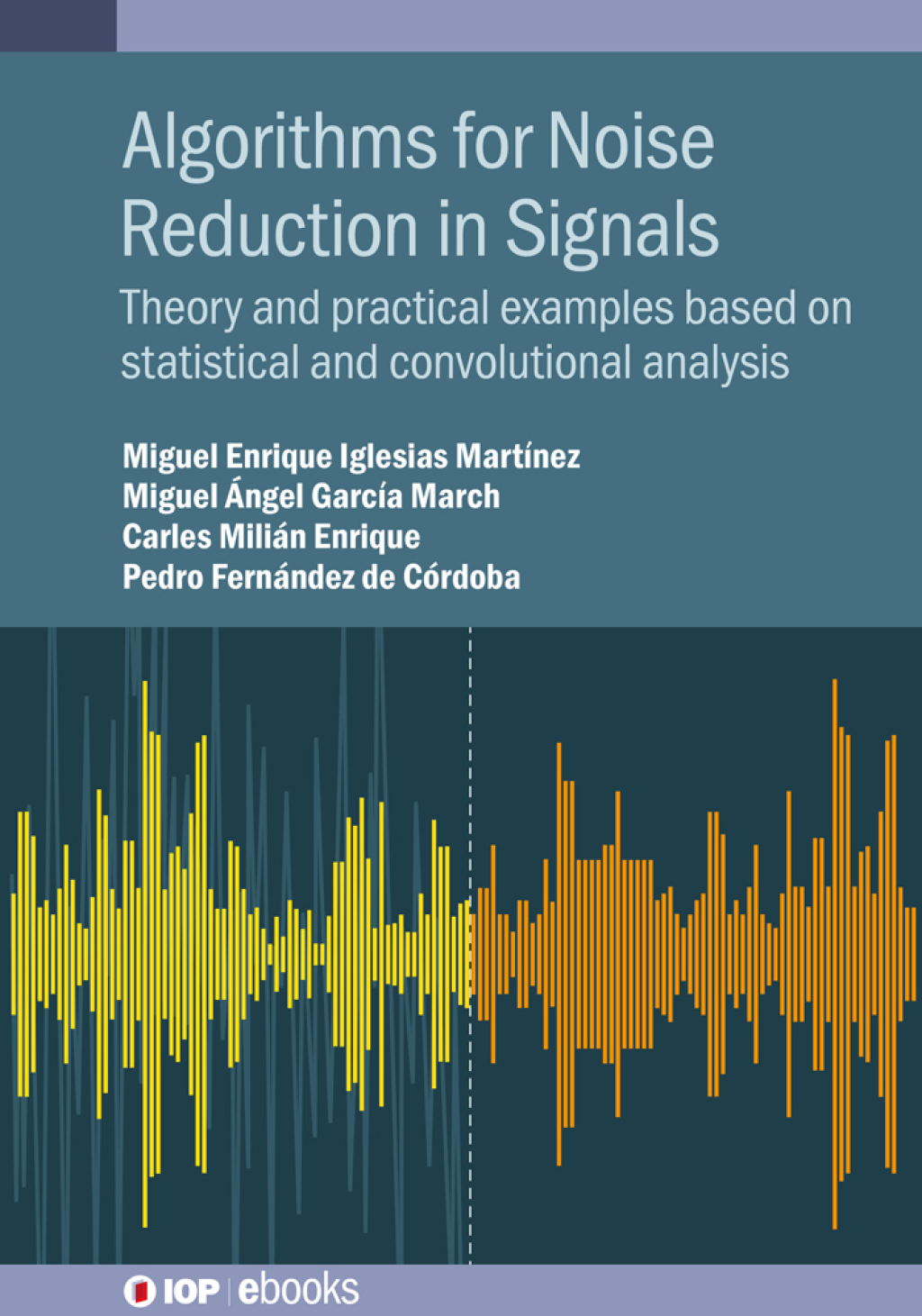 Algorithms for Noise Reduction in Signals Theory and practical examples ...