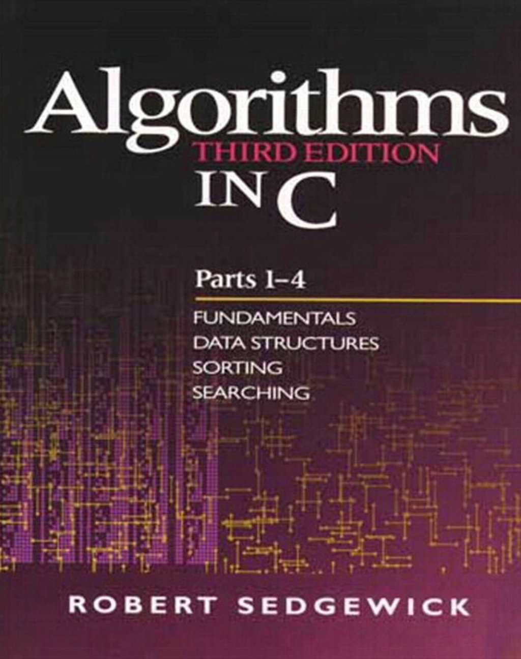Algorithms in C, Parts 1-4 Fundamentals, Data Structures, Sorting, Searching 3rd Edition â€“ PDF/EPUB Version Downloadable