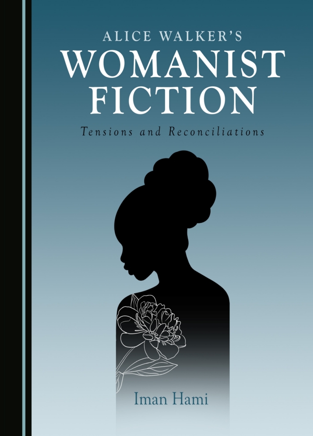 Alice Walker's Womanist Fiction Tensions and Reconciliations 1st Edition â€“ PDF/EPUB Version Downloadable