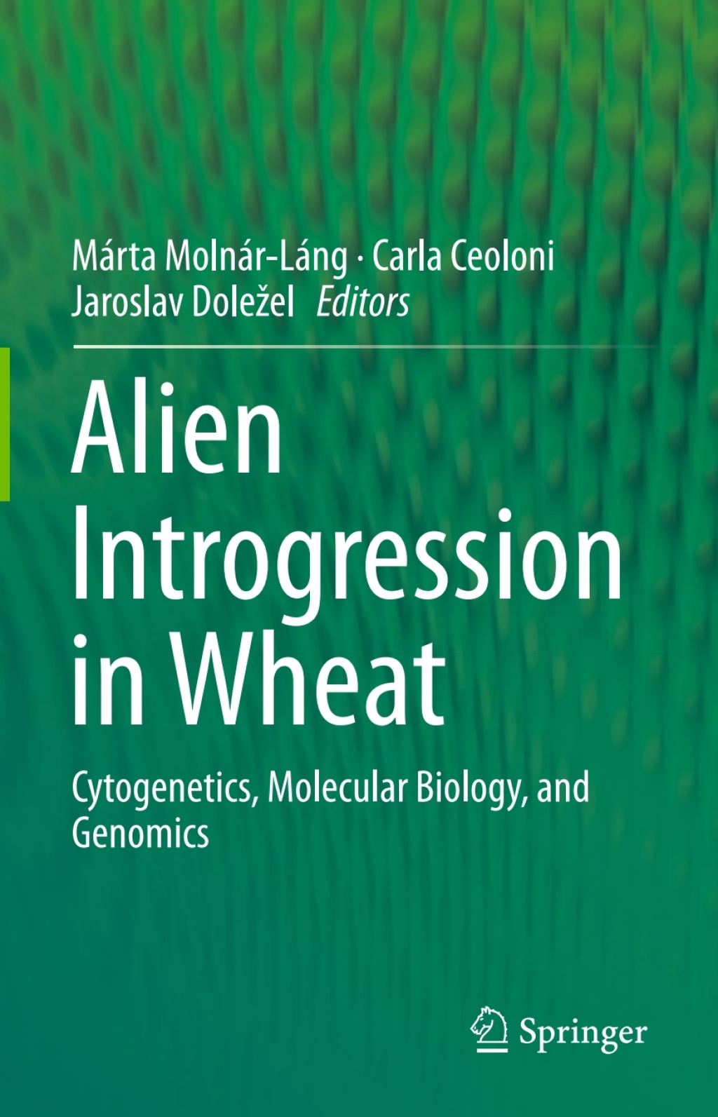 Alien Introgression in Wheat Cytogenetics, Molecular Biology, and Genomics â€“ PDF/EPUB Version Downloadable