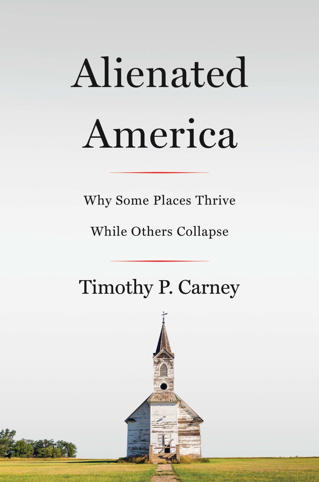 Alienated America Why Some Places Thrive While Others Collapse - (PDF/EPUB Version)
