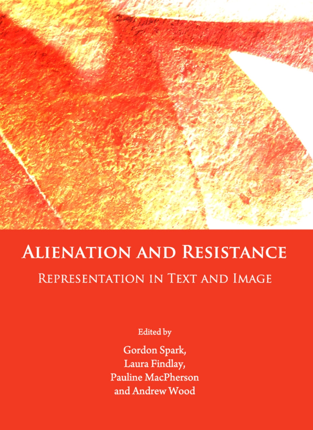 Alienation and Resistance Representation in Text and Image 1st Edition â€“ PDF/EPUB Version Downloadable