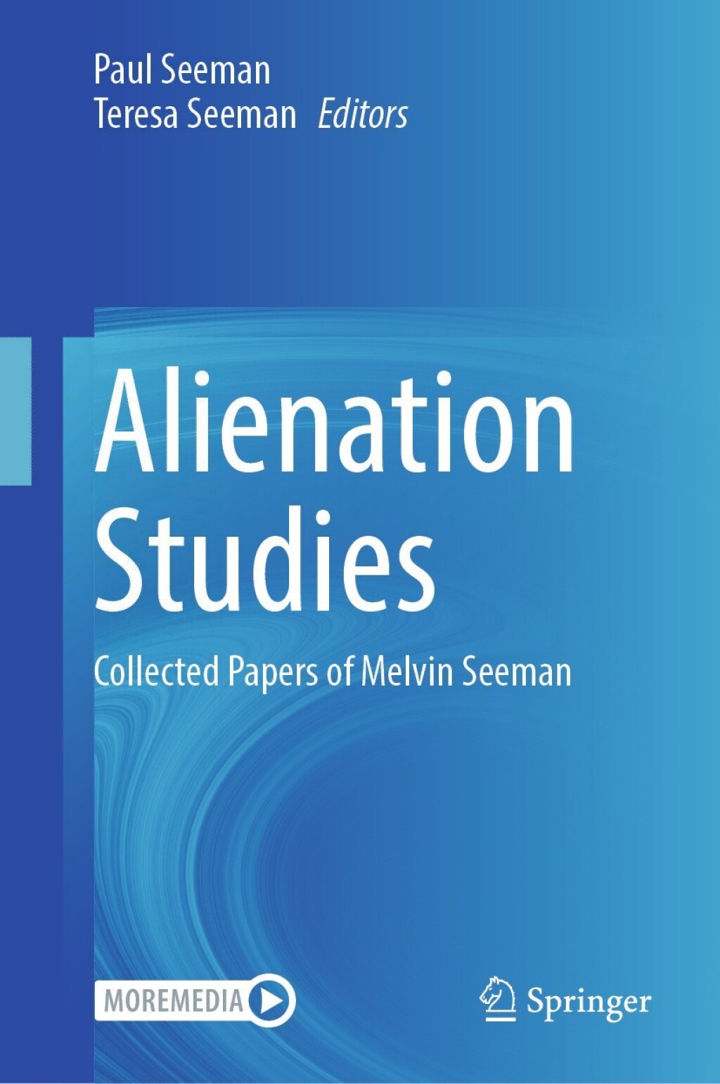 Alienation Studies Collected Papers of Melvin Seeman â€“ PDF/EPUB Version Downloadable