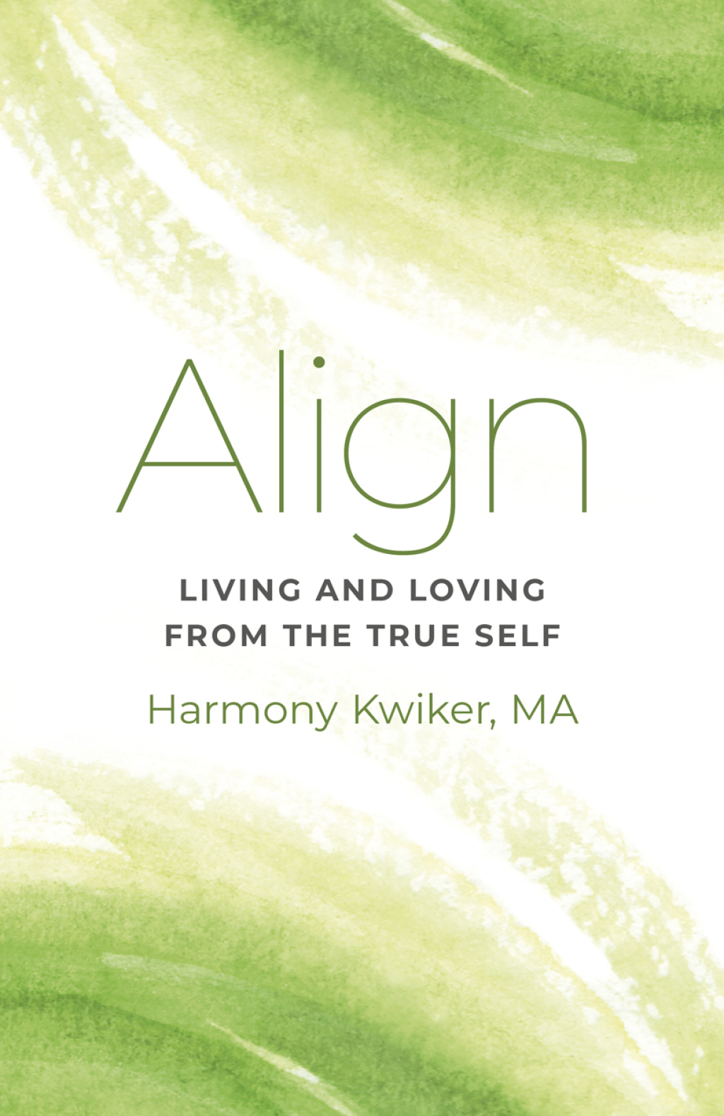 Align: Living and Loving from the True Self Living and Loving from the True Self - (PDF/EPUB Version)