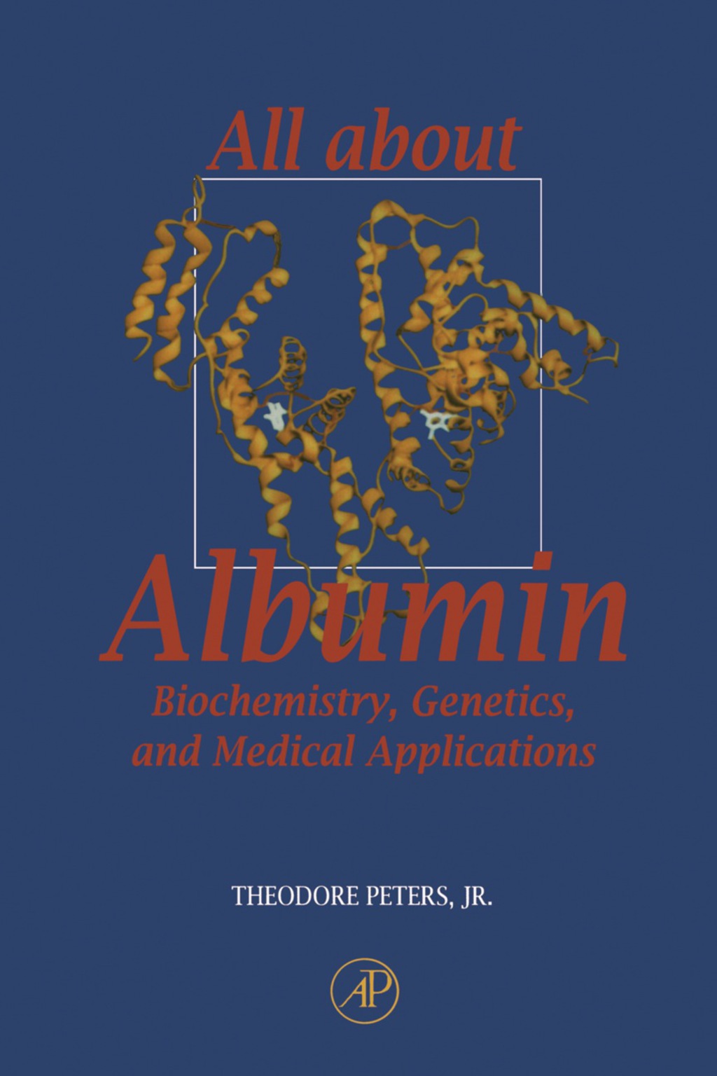 All About Albumin Biochemistry, Genetics, and Medical Applications  â€“ PDF/EPUB Version Downloadable