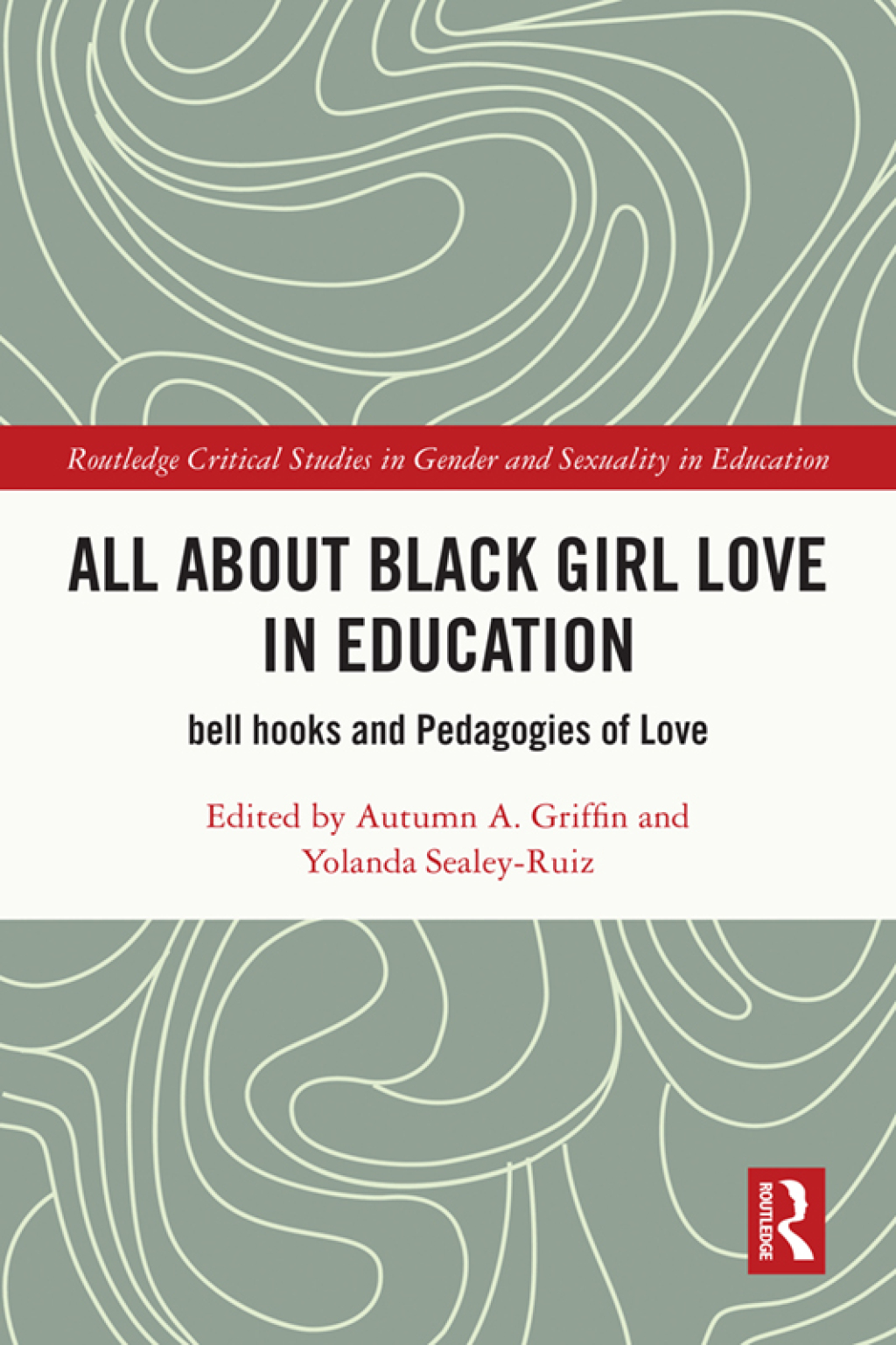 All About Black Girl Love in Education bell hooks and Pedagogies of Love 1st Edition â€“ PDF/EPUB Version Downloadable
