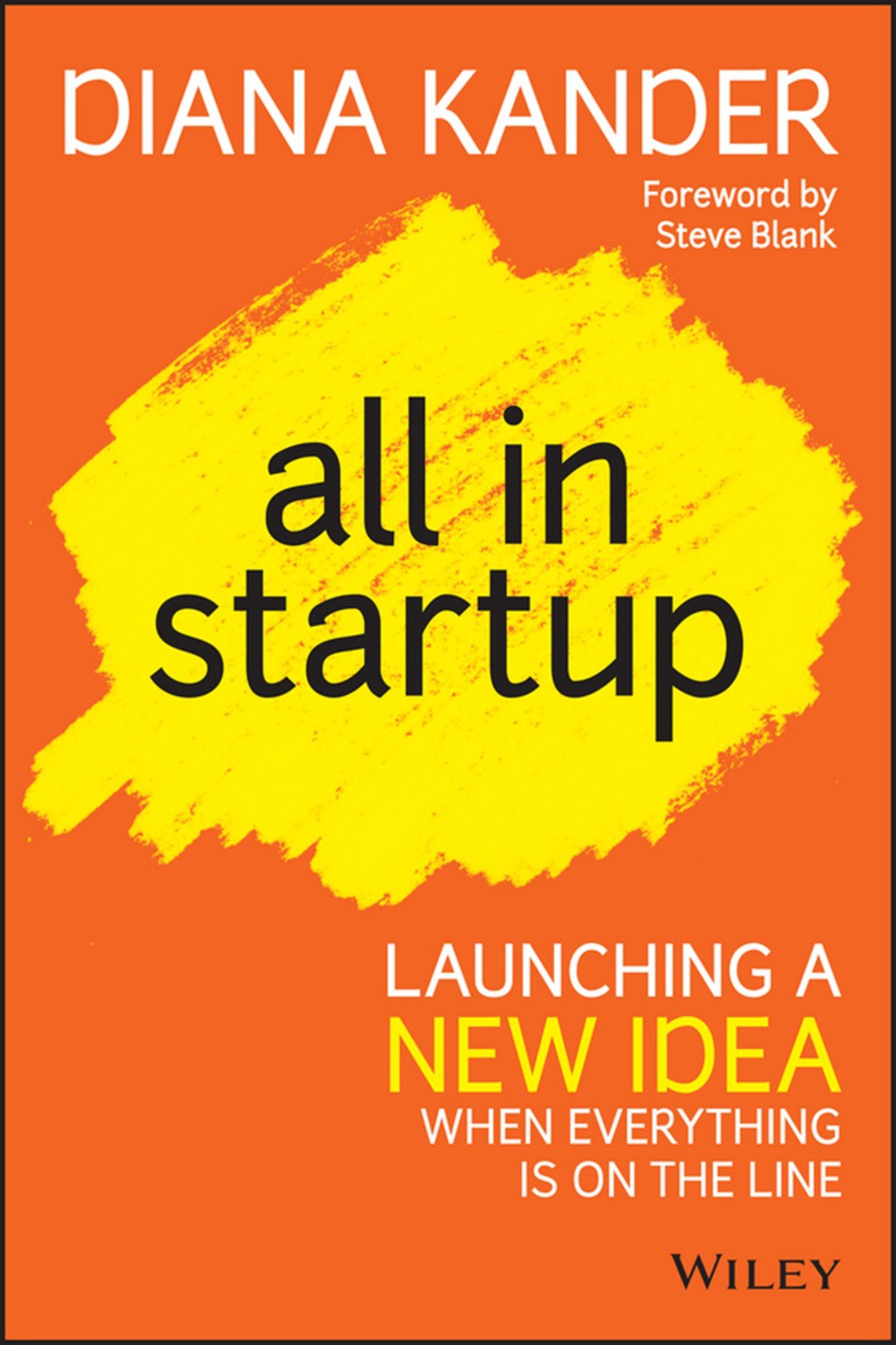 All In Startup: Launching a New Idea When Everything Is on the Line 1st Edition - (PDF/EPUB Version)