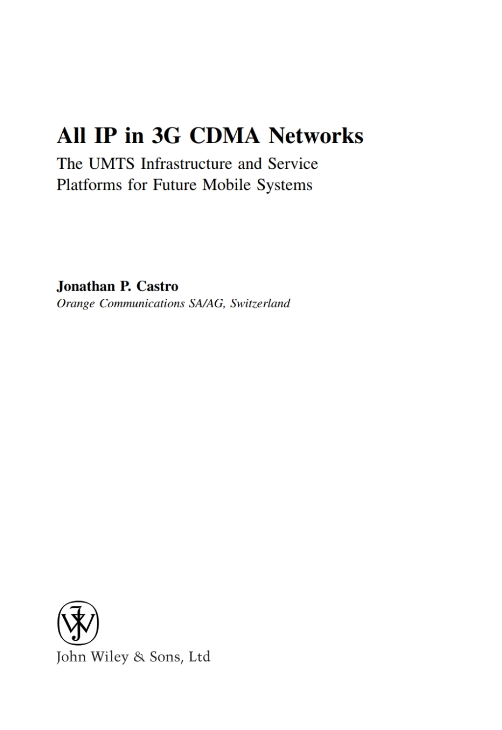 All IP in 3G CDMA Networks The UMTS Infrastructure and Service ...