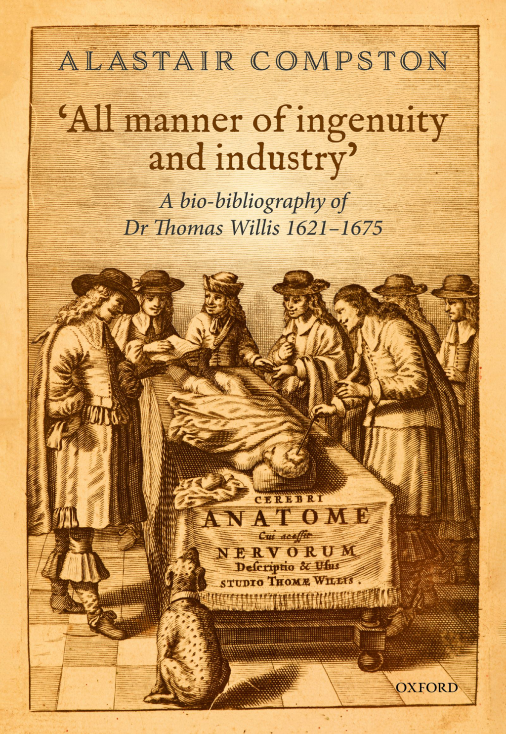 All manner of ingenuity and industry' A bio-bibliography of Thomas Willis 1621 - 1675 â€“ PDF/EPUB Version Downloadable
