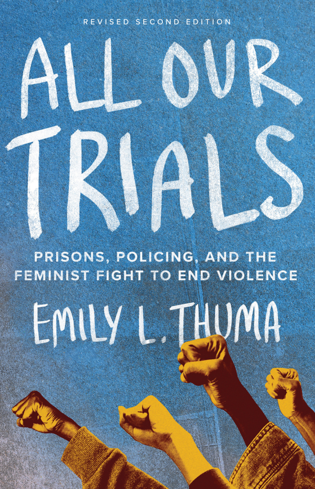 All Our Trials Prisons, Policing, and the Feminist Fight to End Violence (Revised Edition) - (PDF/EPUB Version)