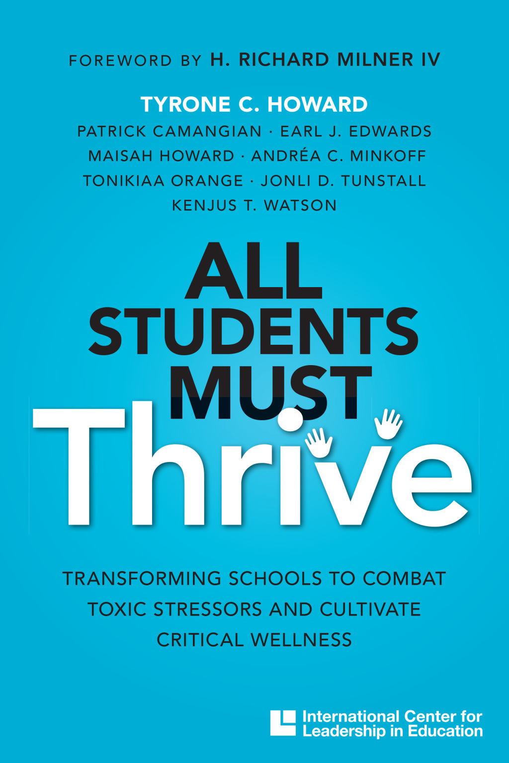 All Students Must Thrive: Transforming Schools to Combat Toxic Stressors and Cultivate Critical Wellness 1st Edition - (PDF/EPUB Version)