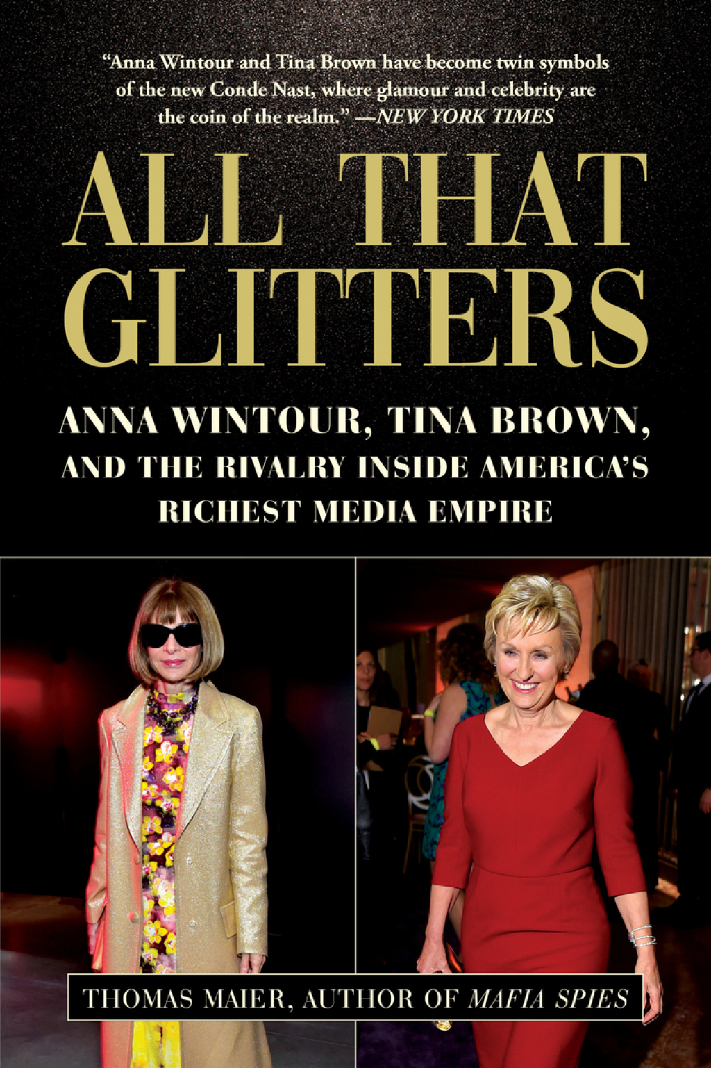 All That Glitters Anna Wintour, Tina Brown, and the Rivalry Inside America's Richest Media Empire - (PDF/EPUB Version)