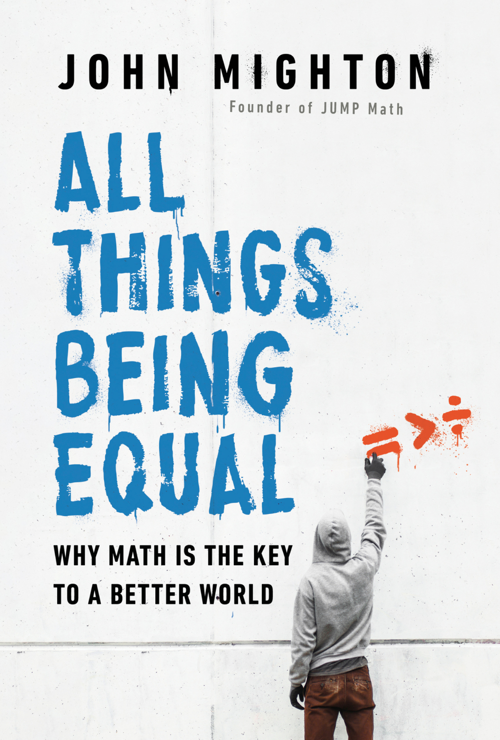 All Things Being Equal Why Math Is the Key to a Better World - (PDF/EPUB Version)