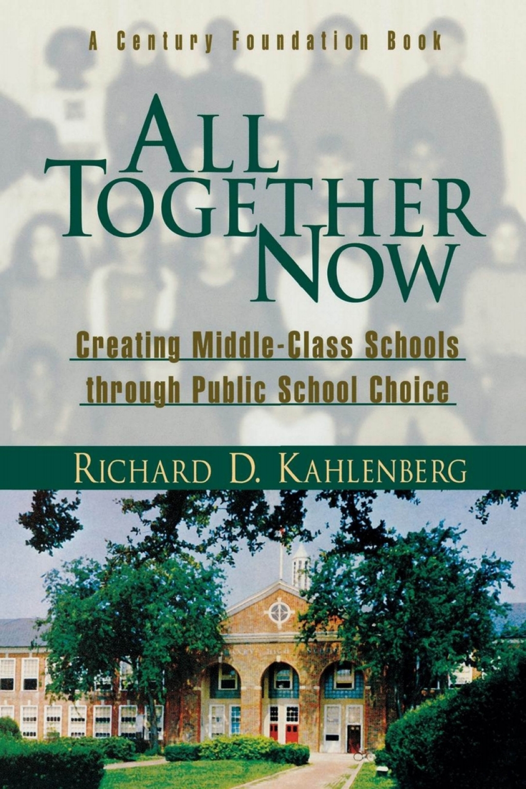 All Together Now Creating Middle-Class Schools through Public School Choice - (PDF/EPUB Version)