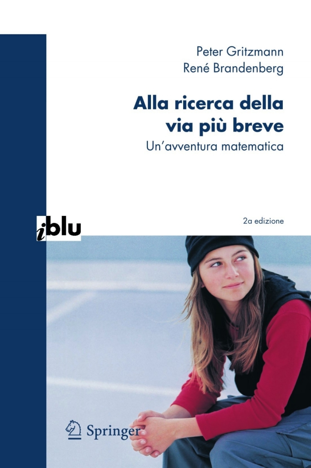 Alla ricerca della via piÃ¹ breve Un'avventura matematica 2nd Edition - (PDF/EPUB Version)