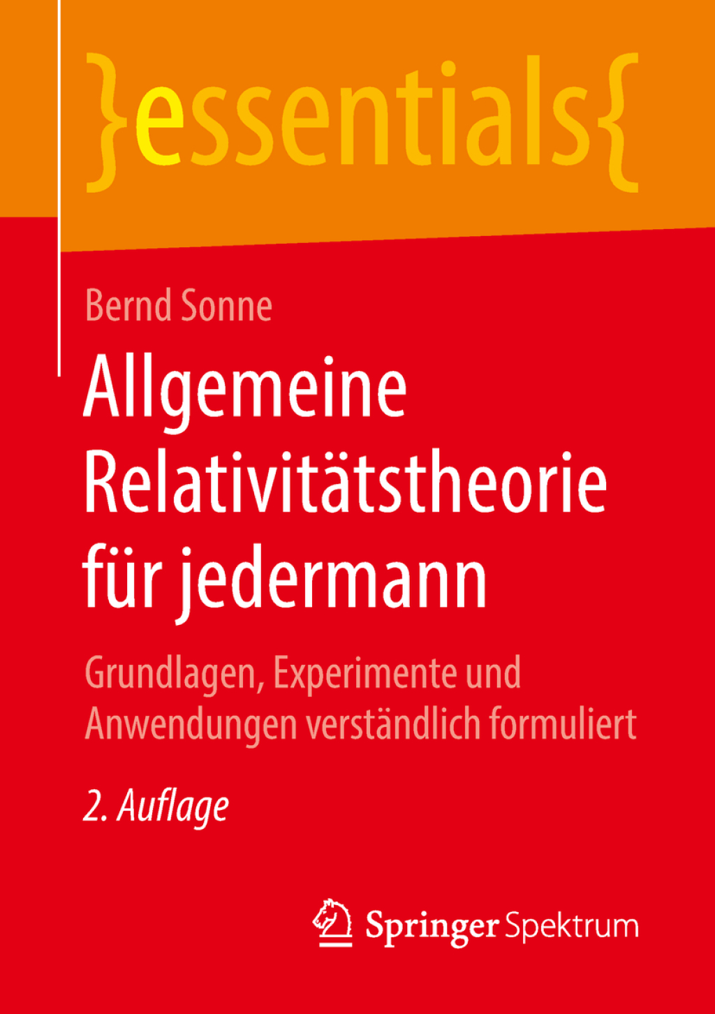 Allgemeine RelativitÃ¤tstheorie fÃ¼r jedermann Grundlagen, Experimente und Anwendungen verstÃ¤ndlich formuliert 2nd Edition - (PDF/EPUB Version)
