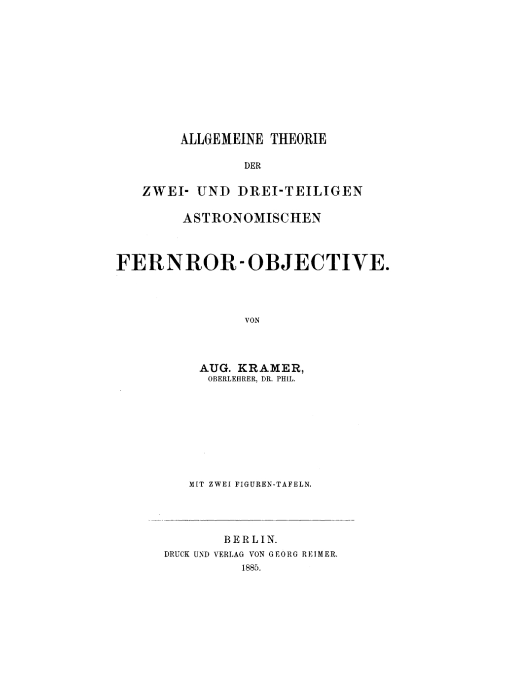 Allgemeine Theorie der zwei- und drei-teiligen astronomischen Fernrohr-Objective 1st Edition â€“ PDF/EPUB Version Downloadable