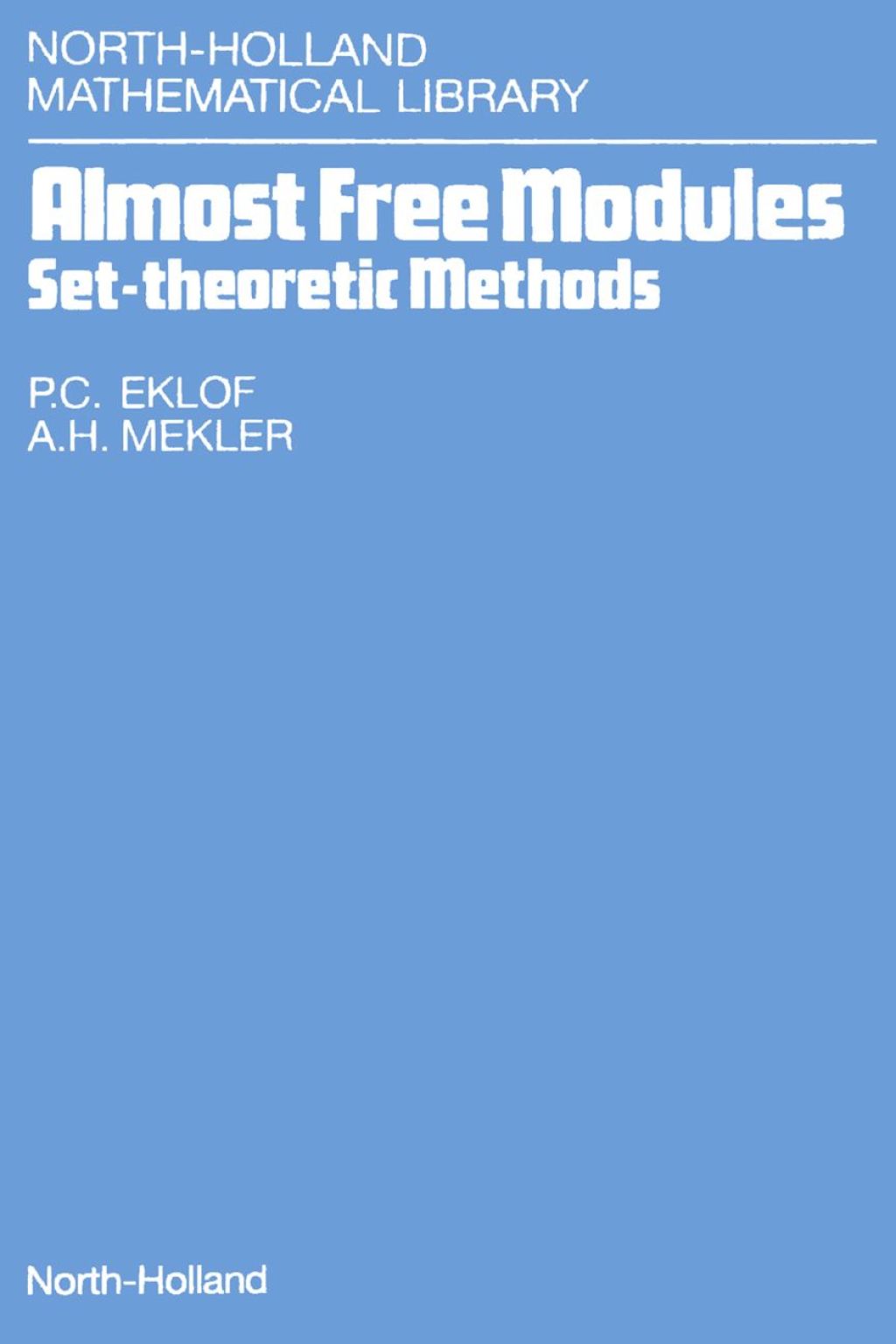 Almost Free Modules: Set-Theoretic Methods – PDF/EPUB Version Downloadable Almost Free Modules: Set-Theoretic Methods – PDF/EPUB Version Downloadable - Image 1