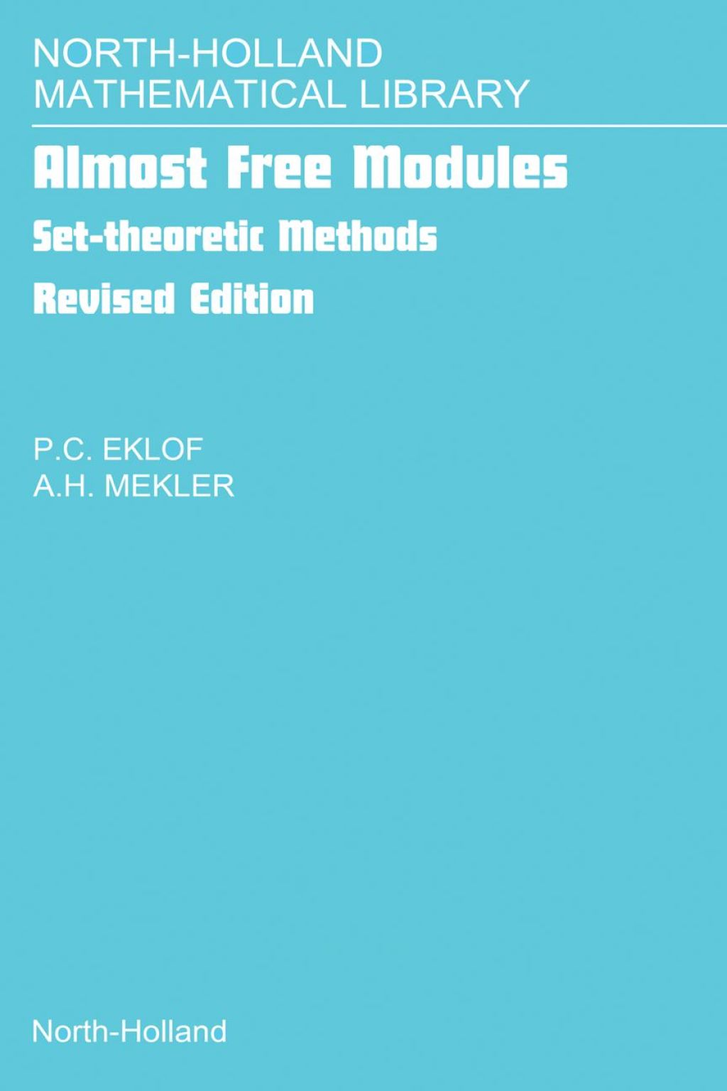Almost Free Modules: Set-theoretic Methods â€“ PDF/EPUB Version Downloadable