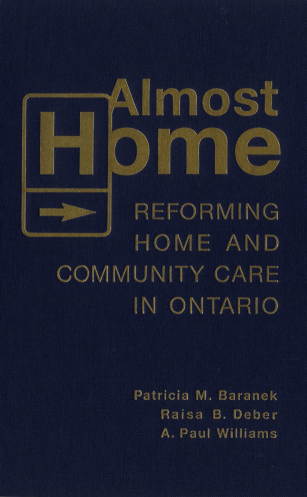 Almost Home Reforming Home and Community Care in Ontario 1st Edition â€“ PDF/EPUB Version Downloadable
