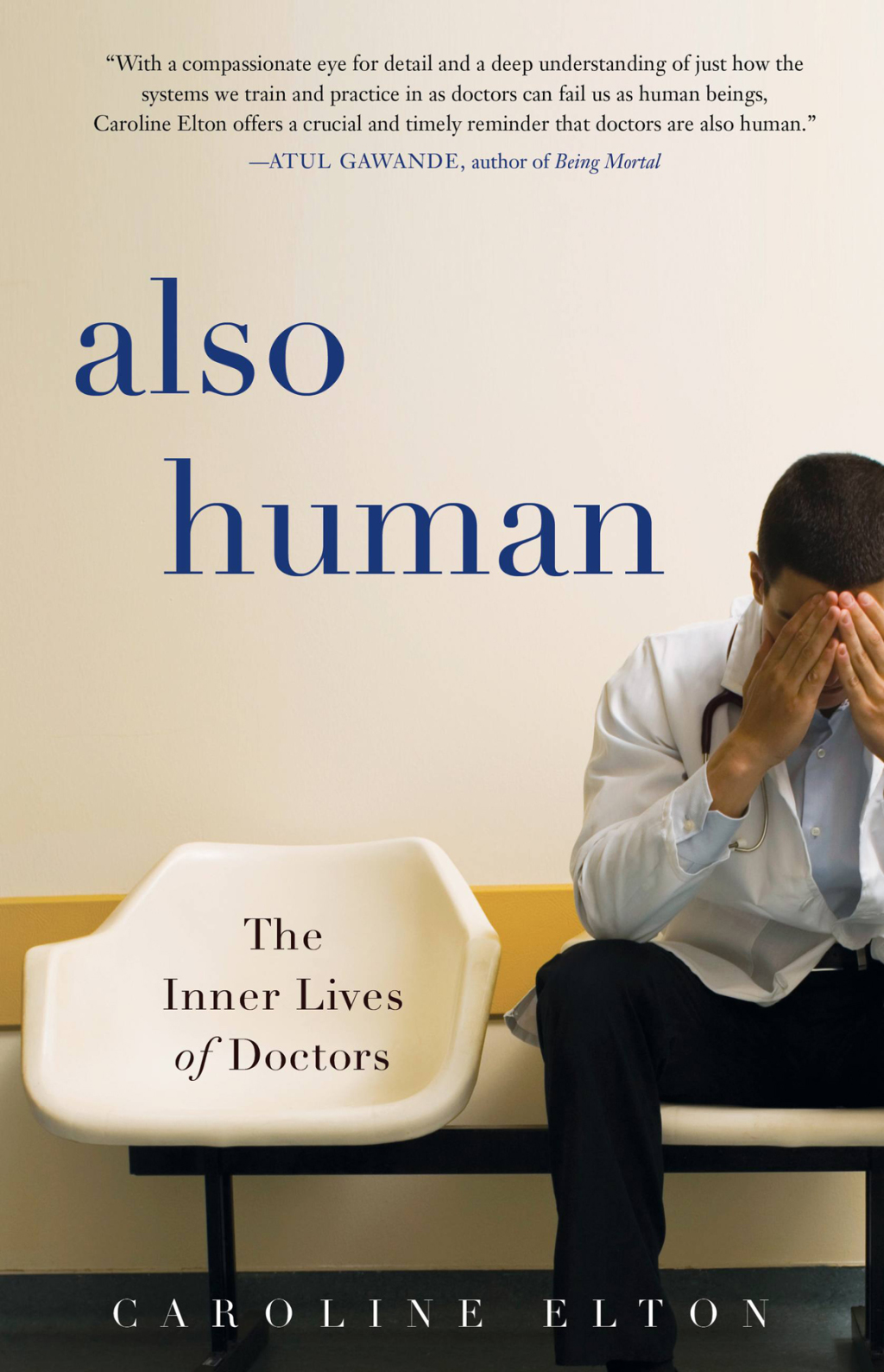 Also Human The Inner Lives of Doctors - (PDF/EPUB Version)