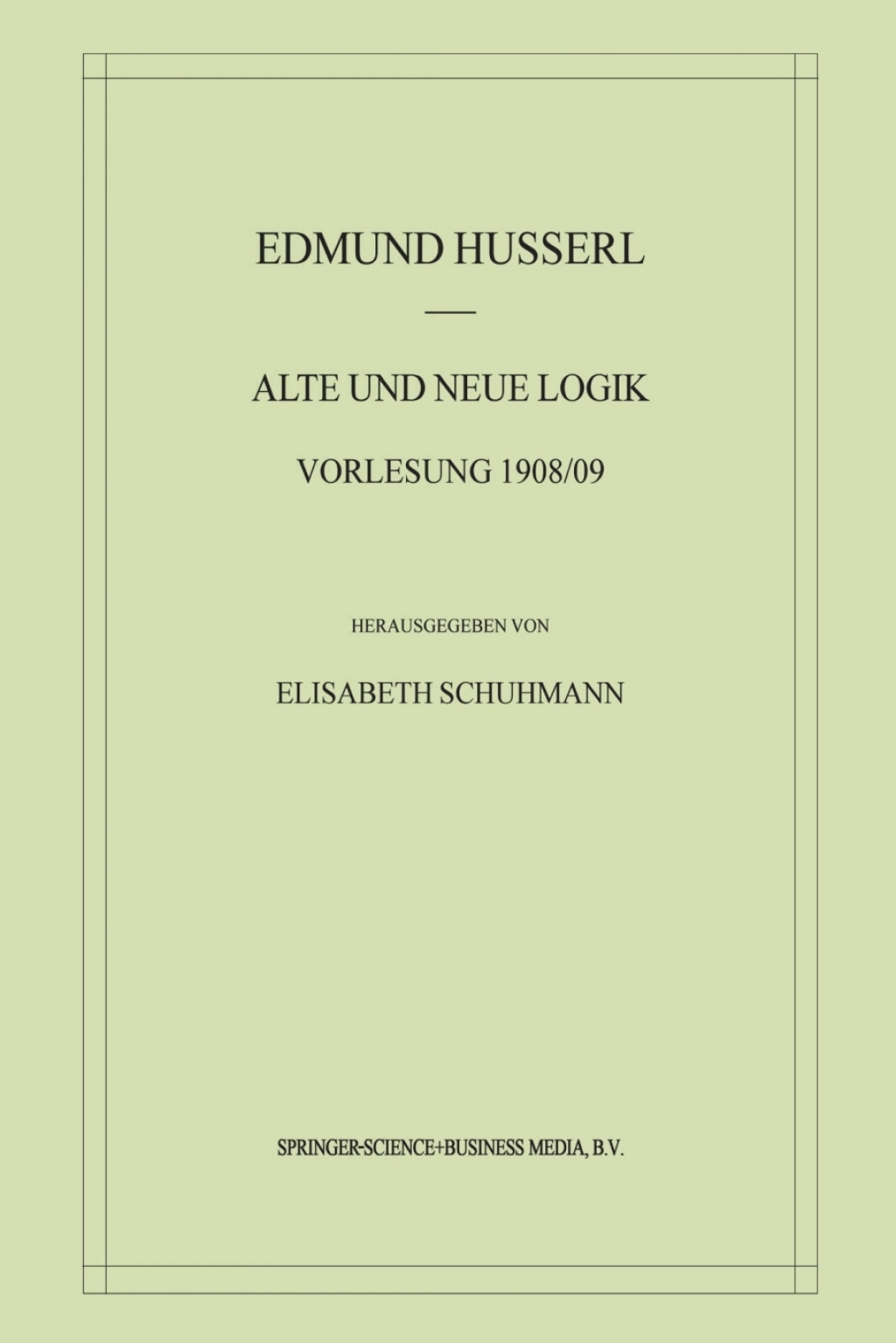 Alte und Neue Logik Vorlesung 1908/09 â€“ PDF/EPUB Version Downloadable
