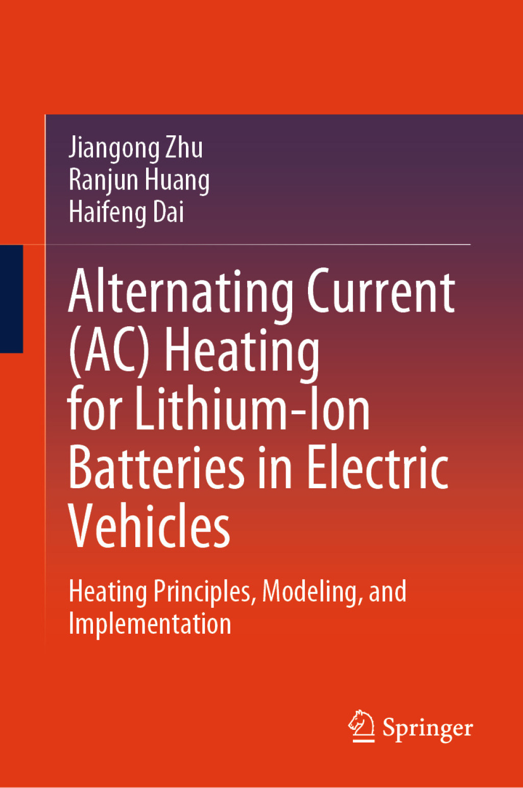Alternating Current (AC) Heating for Lithium-Ion Batteries in Electric Vehicles Heating Principles, Modeling, and Implementation â€“ PDF/EPUB Version Downloadable